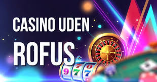 Casino Uden Om Rufus En Guide til Spiloplevelser