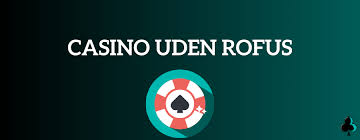 Casino Uden om Rufus Find De Bedste Spilmuligheder Casino Uden om Rufus Find De Bedste Spilmuligheder