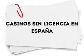Casinos Sin Licencia La Realidad y Cambios en 2025
